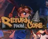 Return from Core (PC) Steam Key - GLOBAL