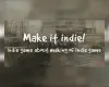 Make It Indie! (PC) Steam Key - GLOBAL